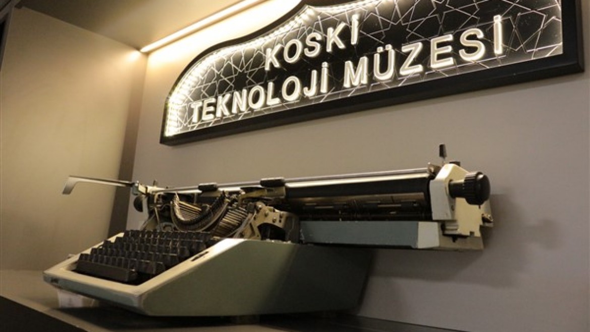KOSKİ Genel Müdürlüğü'nden teknoloji müzesi