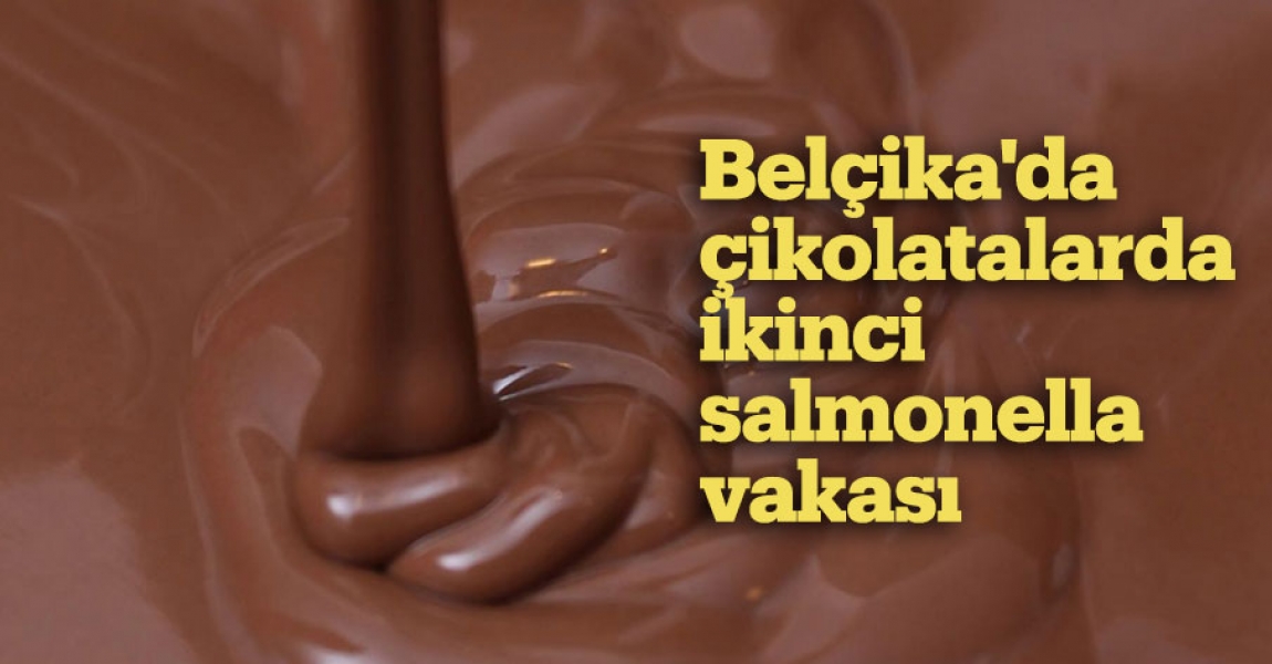 Belçika'da çikolatalarda ikinci salmonella vakası