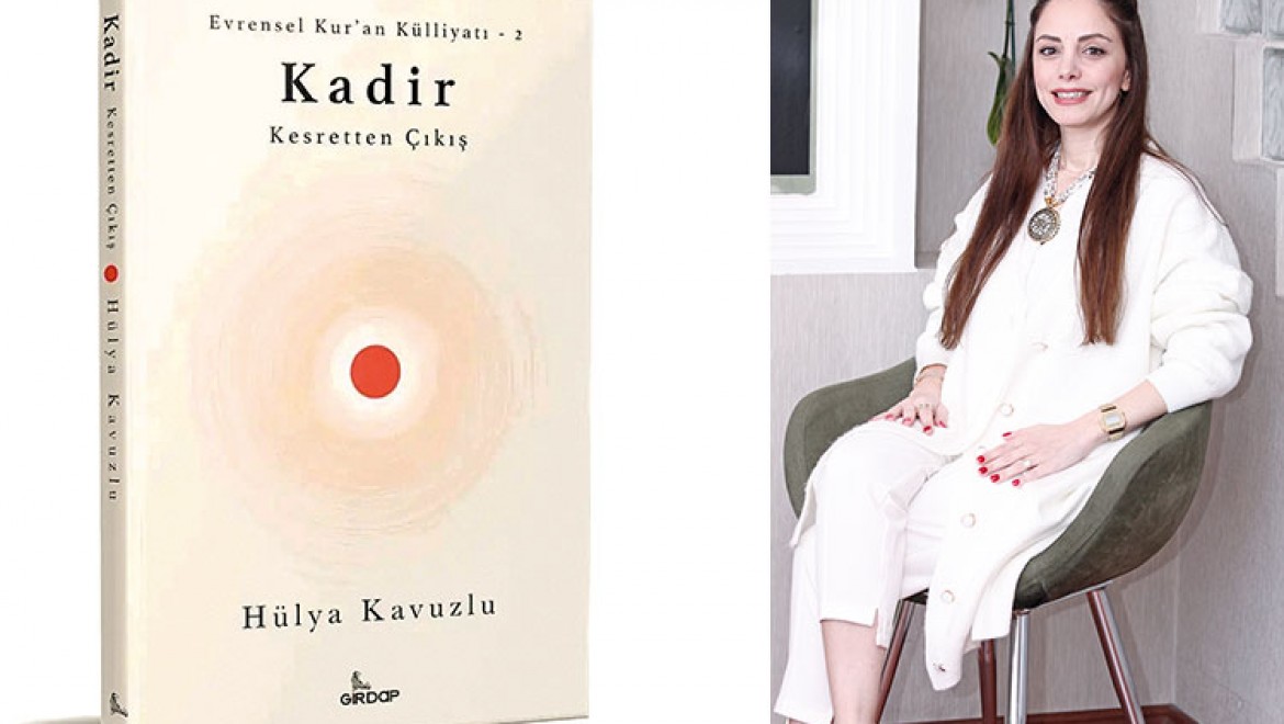 Eğitmen ve Yazar Hülya Kavuzlu'dan yeni kitap: 'Kadir Kesretten Çıkış'