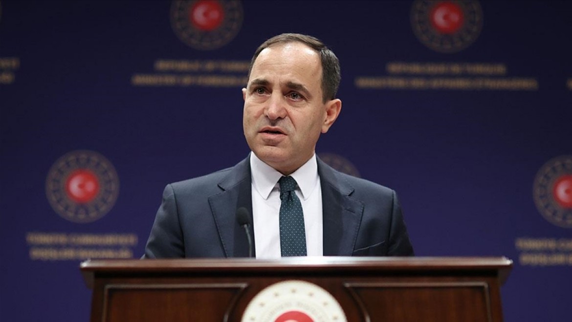 Dışişleri Bakanlığı Sözcüsü Bilgiç: Türkiye devletine ültimatom verilmesi kesinlikle kabul edilemez