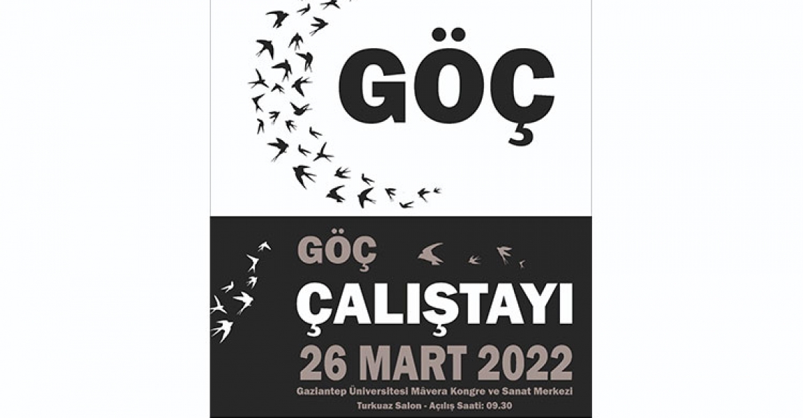 Gaziantep'te 'Göç Çalıştay'ı düzenleniyor