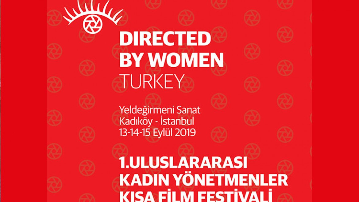 Uluslararası Kadın Yönetmenler Kısa Film Festivali 13 Eylül'de İstanbul'da… 