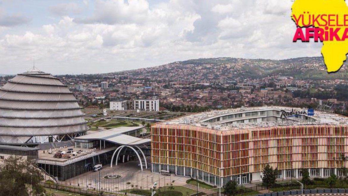 Türk inşaat sektörü Ruanda'da göz dolduruyor