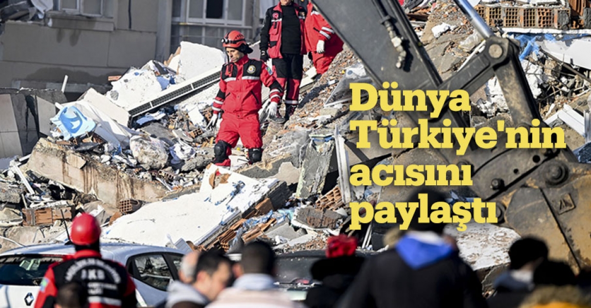 Dünya Türkiye'nin acısını paylaştı