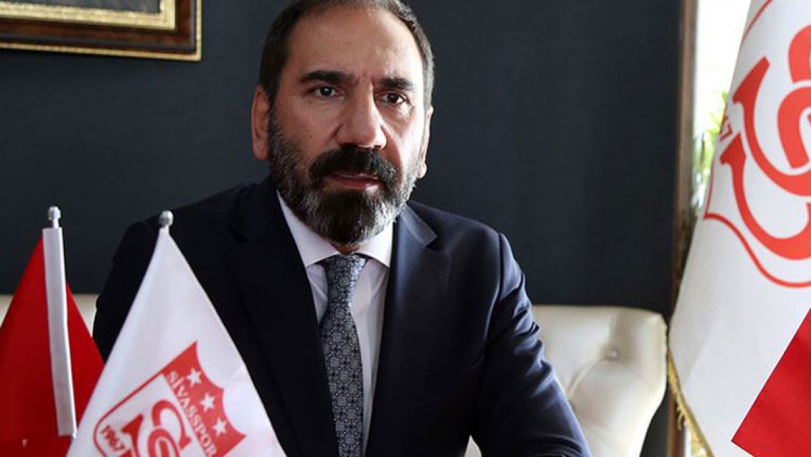 Sivasspor Kulübü Başkanı Otyakmaz: Avrupa hedefimizi hayata geçirmek istiyoruz
