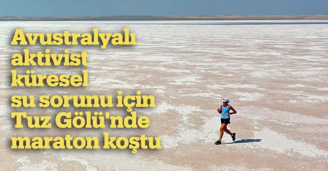 Avustralyalı aktivist küresel su sorunu için Tuz Gölü'nde maraton koştu