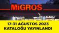 Migroskop 17-31 Ağustos 2023 aktüel katalog yayınlandı