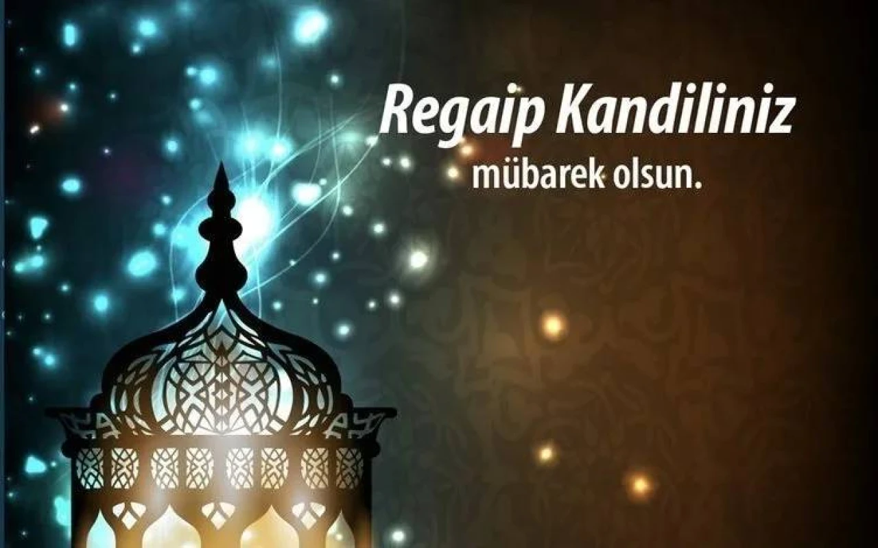 2024 Regaip Kandili ne zaman? En güzel resimli, kısa sözler Whatsapp, Facebook, Instagram, SMS mesajlar 6