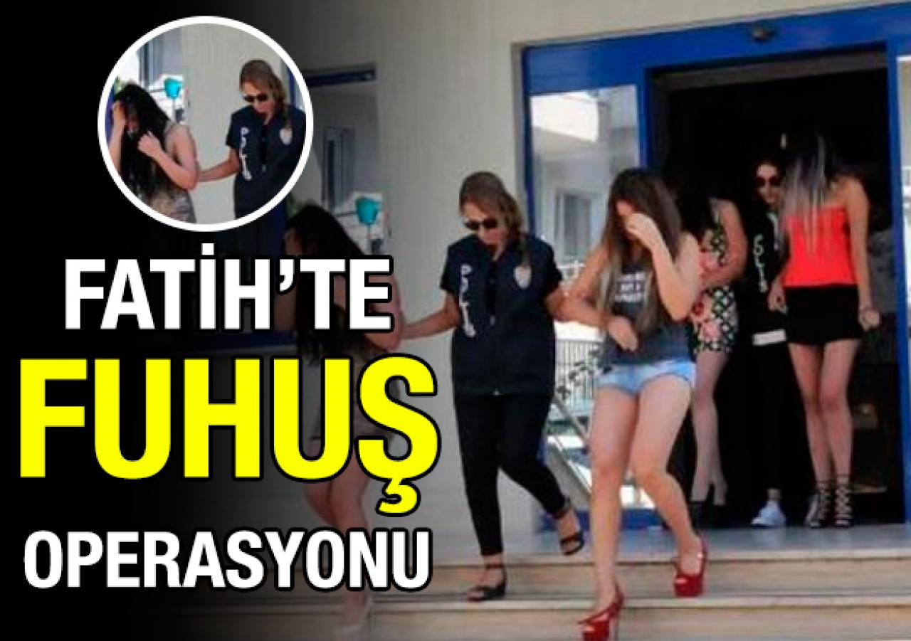 Fatih'teki fuhuş operasyonunda 46 gözaltı