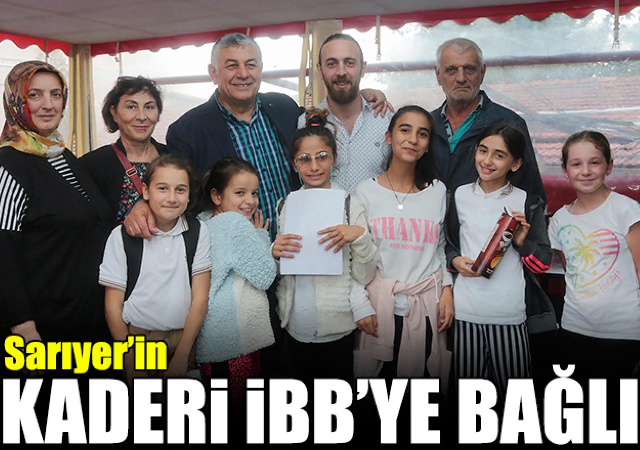 Sarıyer'in kaderi İBB'ye bağlı