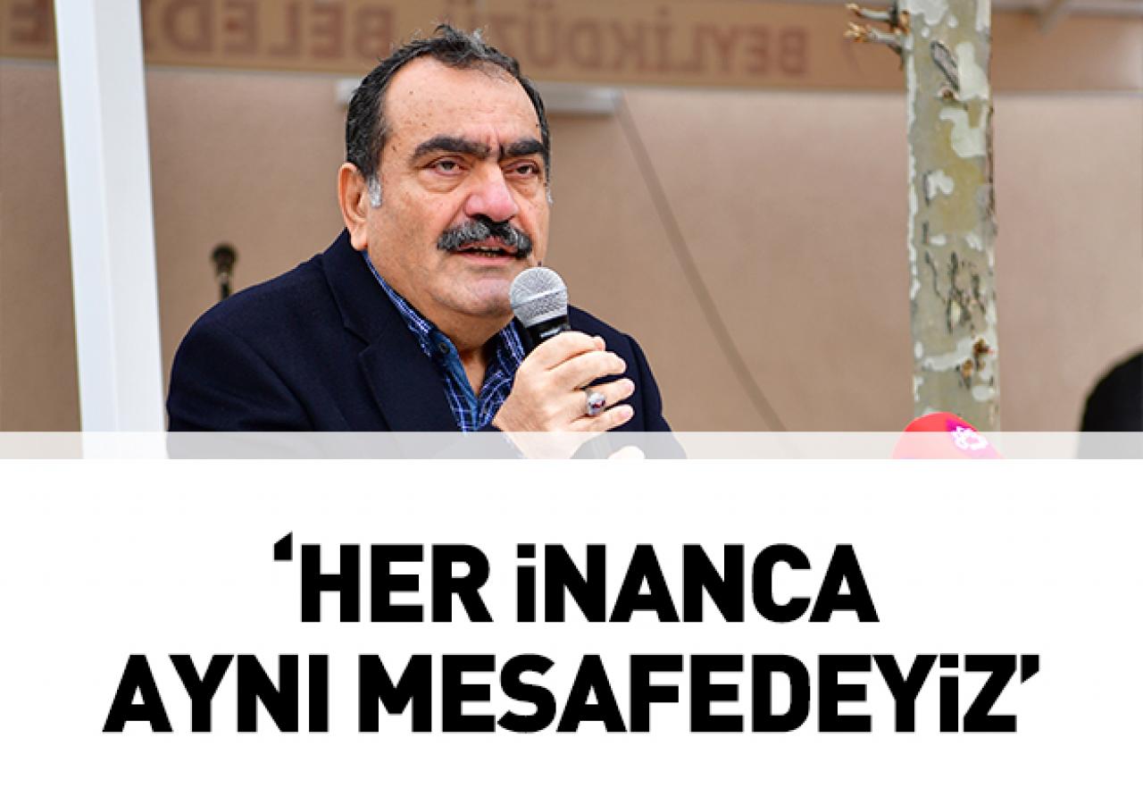 Her inanca eşit mesafedeyiz