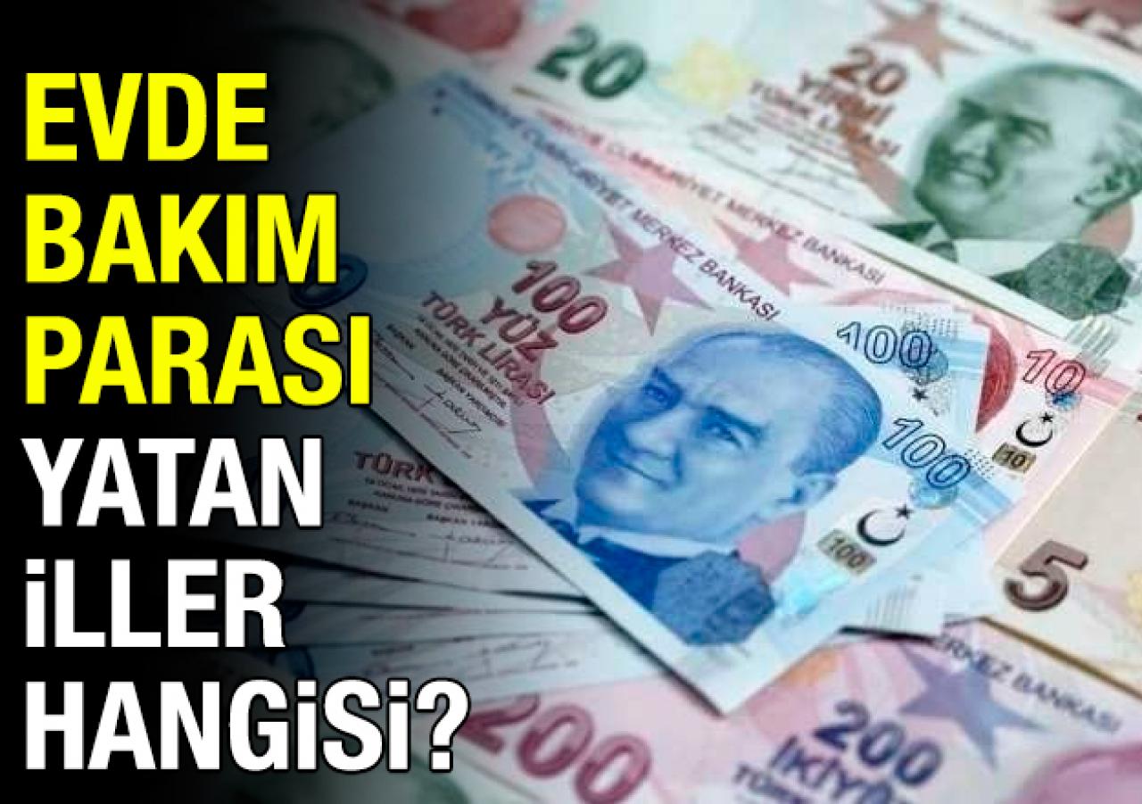 2018 Kasım Evde Bakım Parası yatan iller belli oldu! Hangi şehirlerde ödeme yapıldı