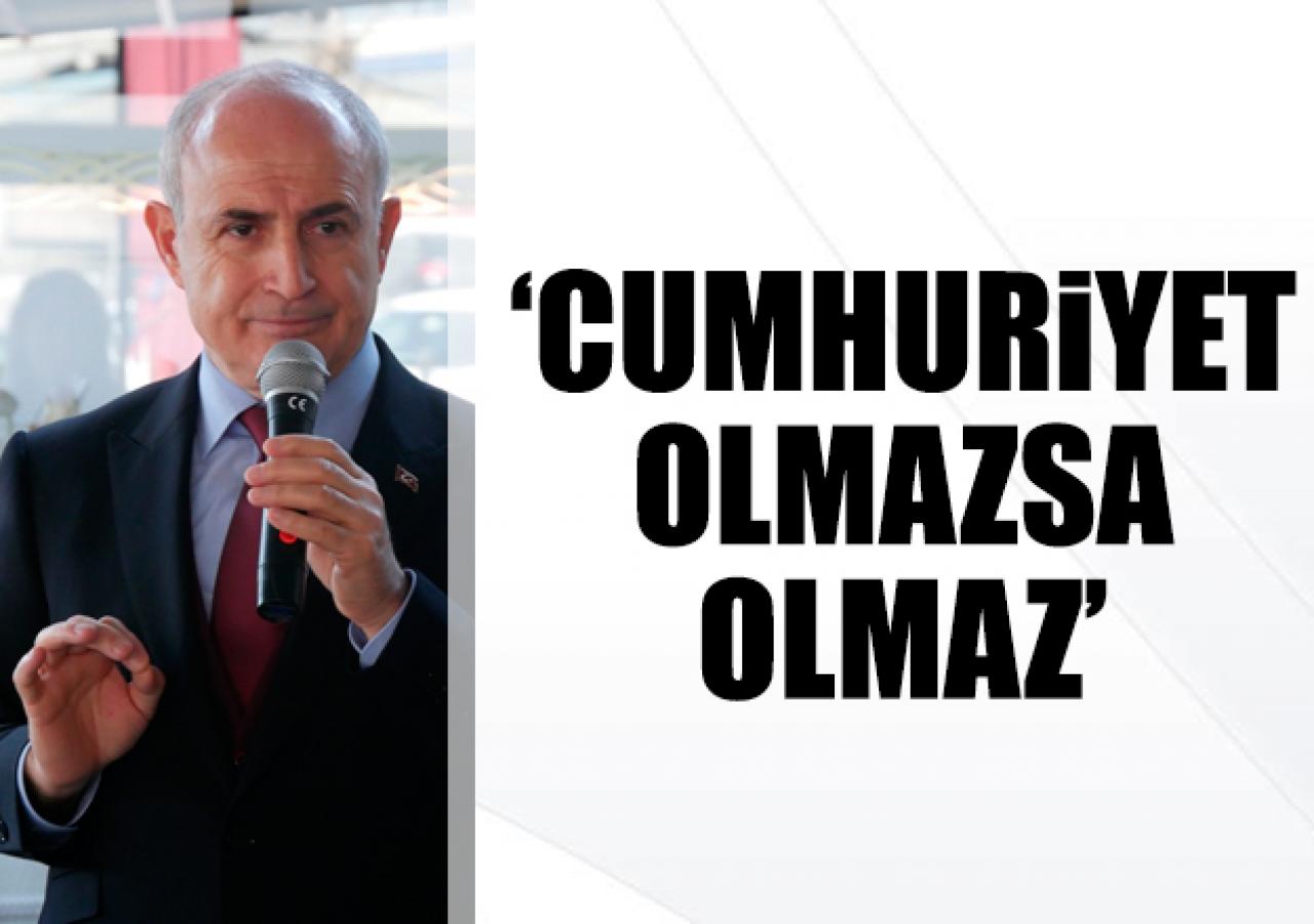 Cumhuriyet olmazsa olmaz