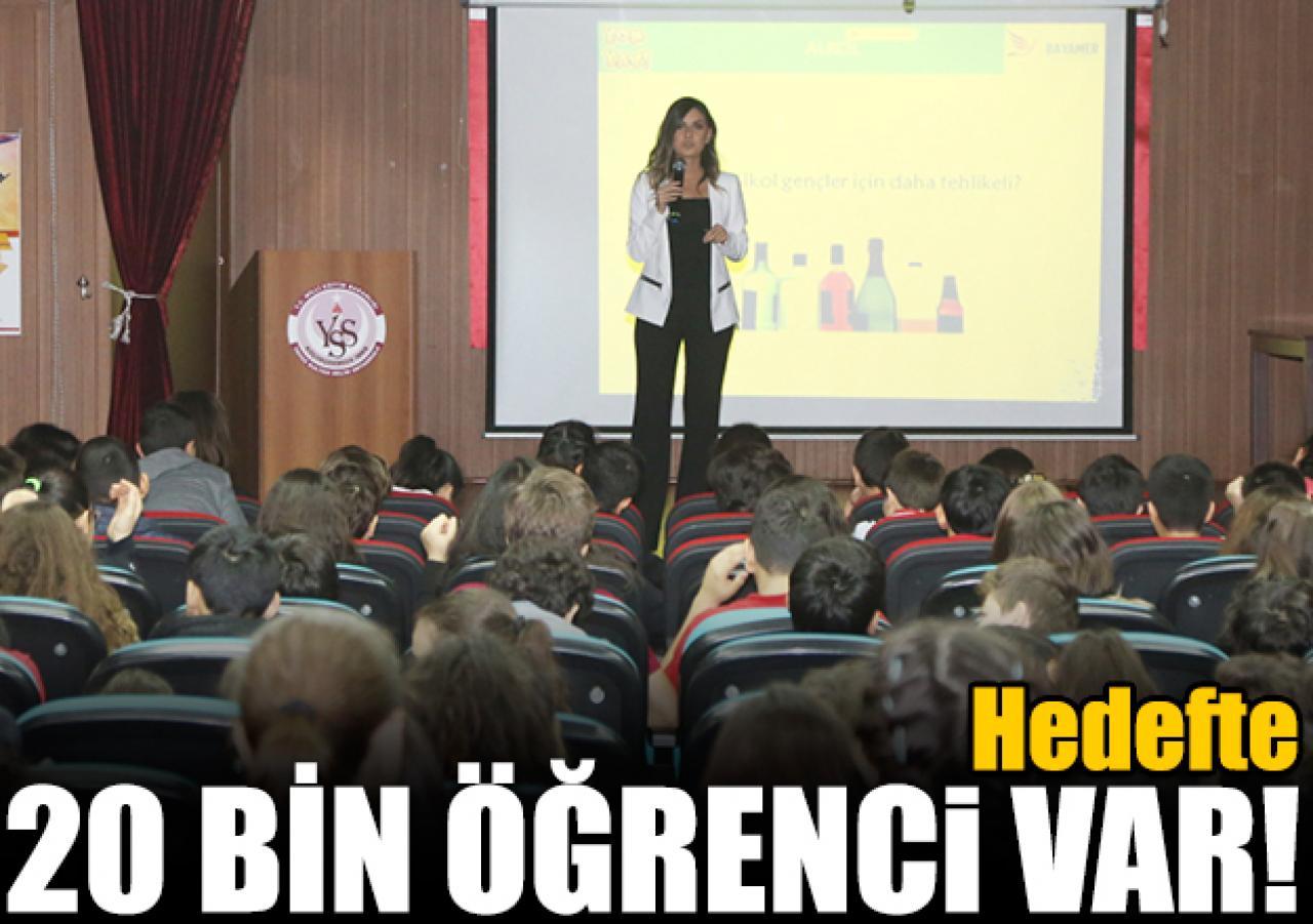 Hedefte 20 bin öğrenci var