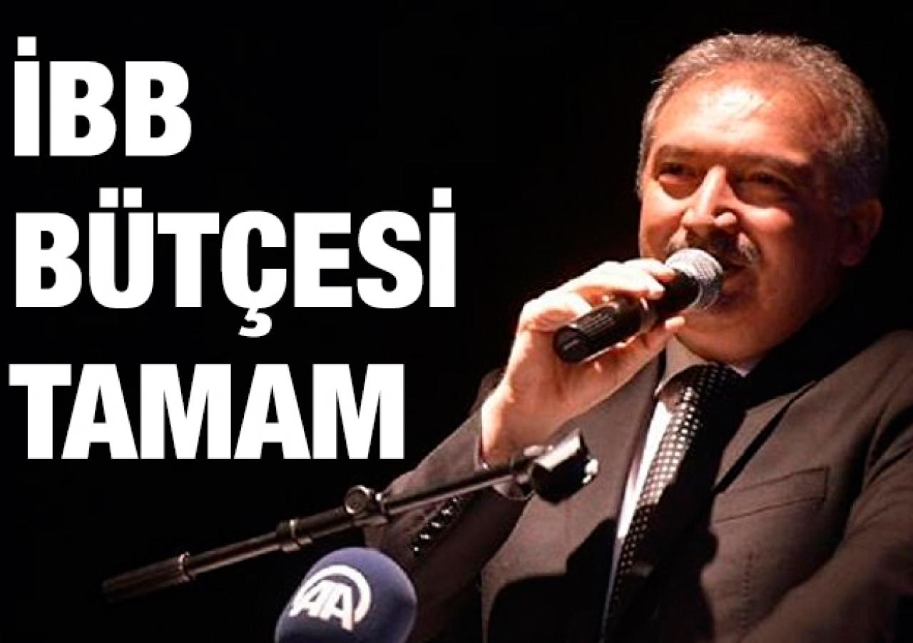 İBB bütçesi tamam