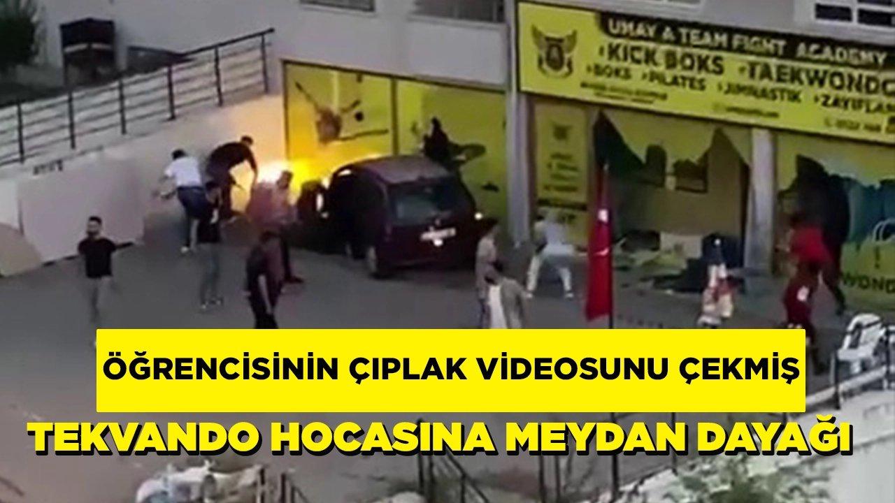 Öğrencisinin çıplak videosunu çeken tekvando hocasına meydan dayağı