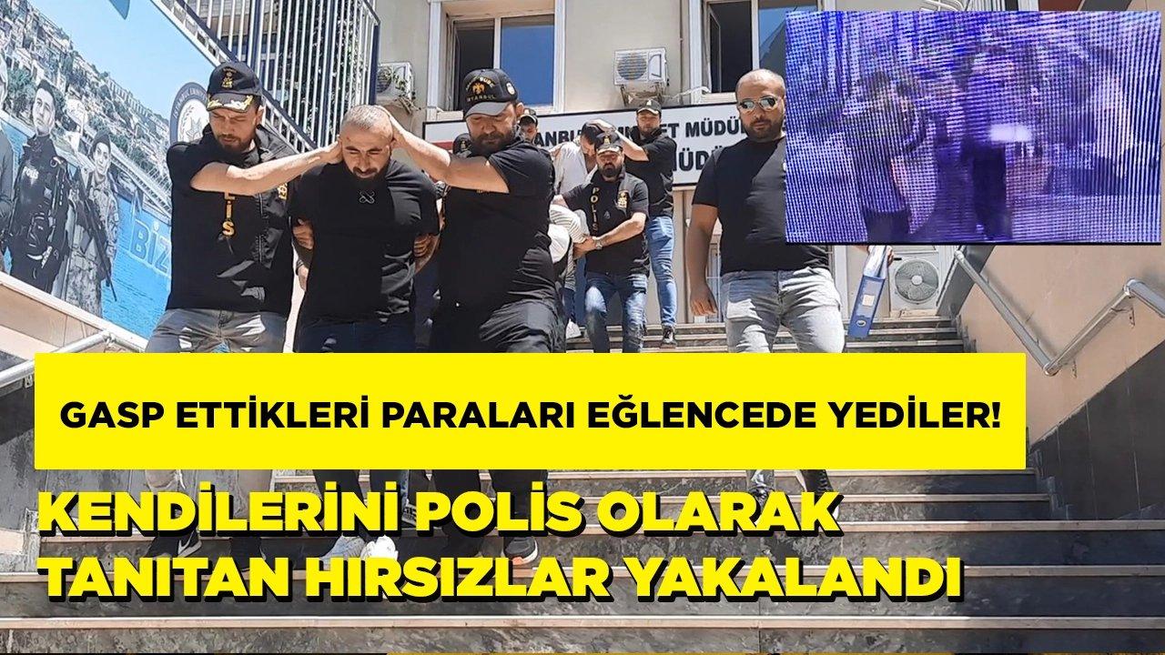 Gasp paralarını eğlencede harcayan hırsızlar böyle yakalandı