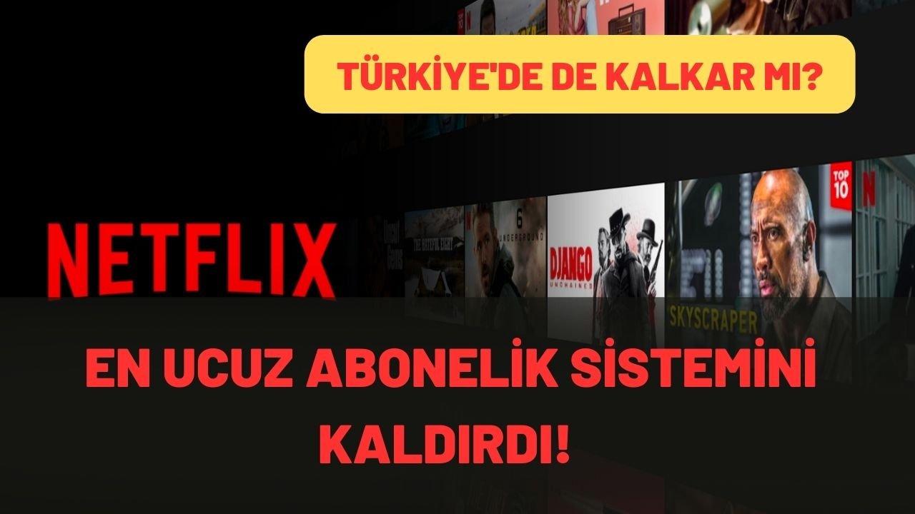 Netflix, en ucuz abonelik sistemini kaldırdı!