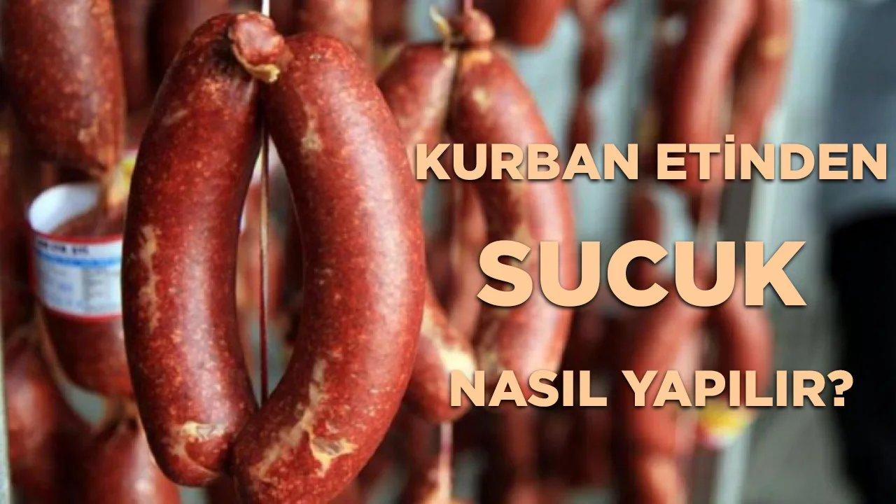 Kurban Etinden Sucuk Nasıl Yapılır?