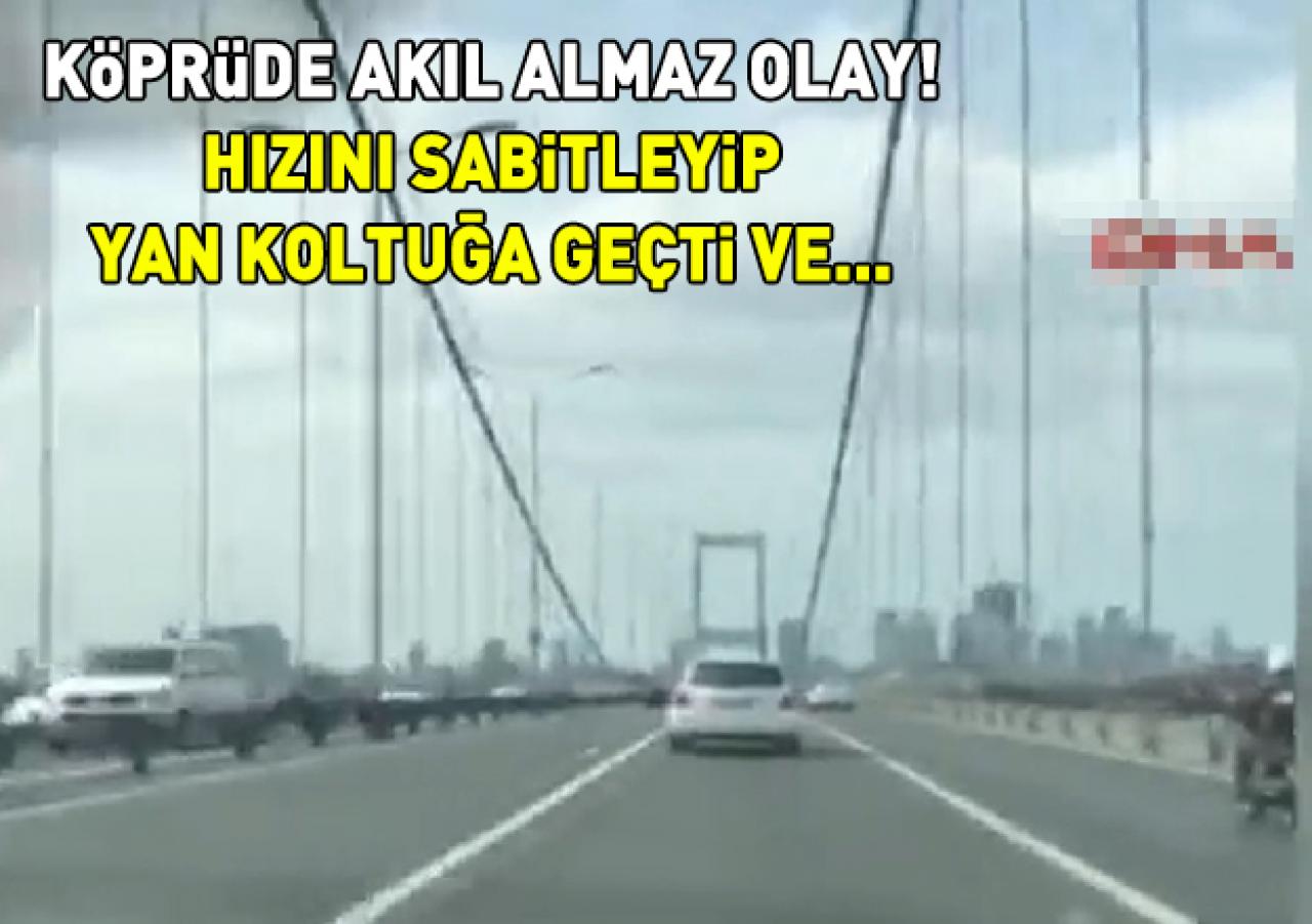 15 Temmuz Şehitler Köprüsü'nde akıl almaz olay! Hızını sabitleyip...