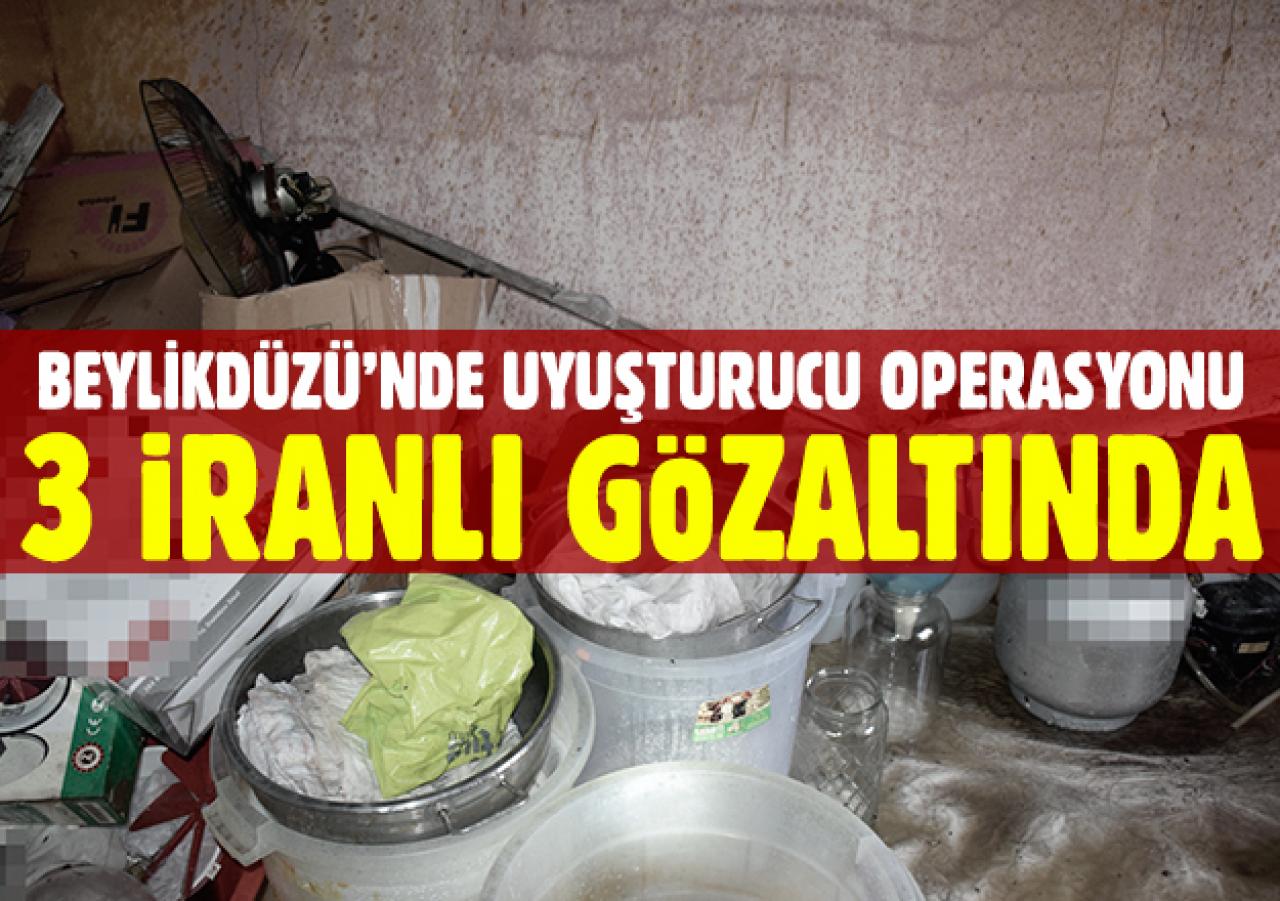 Beylikdüzü'nde İranlılara uyuşturucu operasyonu!