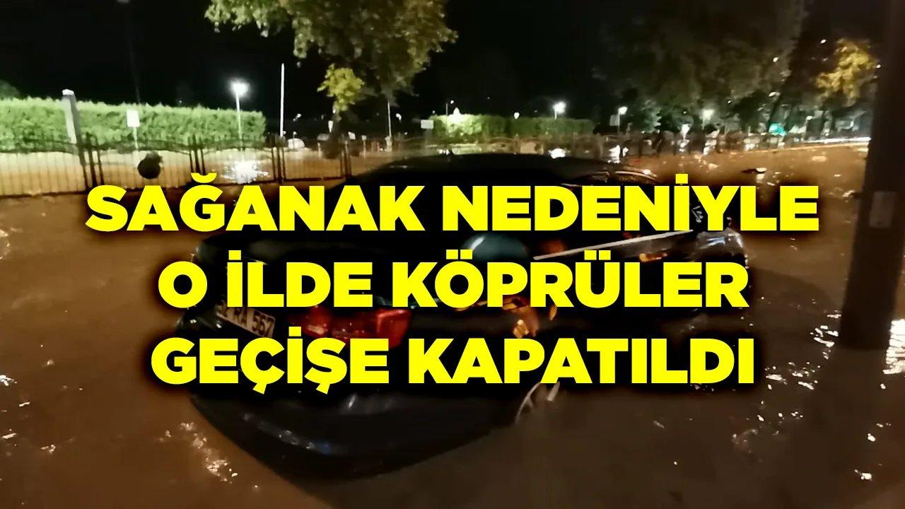 O ilde köprüler geçişlere kapatıldı