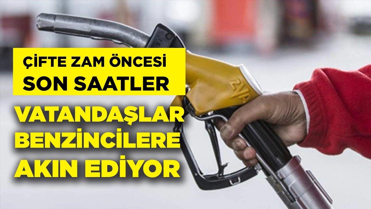 KDV zammı öncesi son saatler… Vatandaşlar benzincilere akın ediyor!