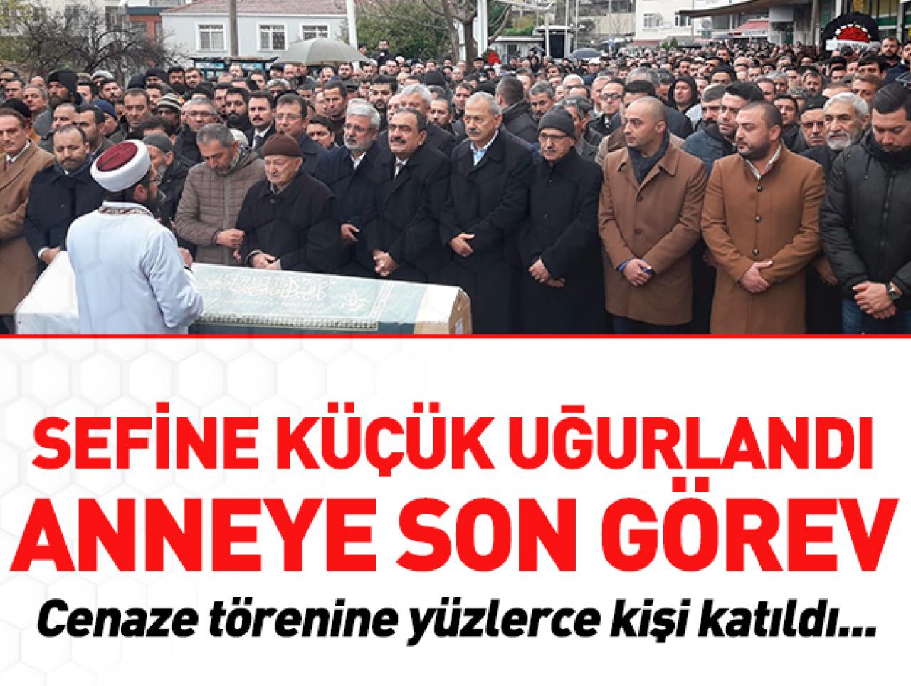 Sefine Küçük son yolculuğuna uğurlandı