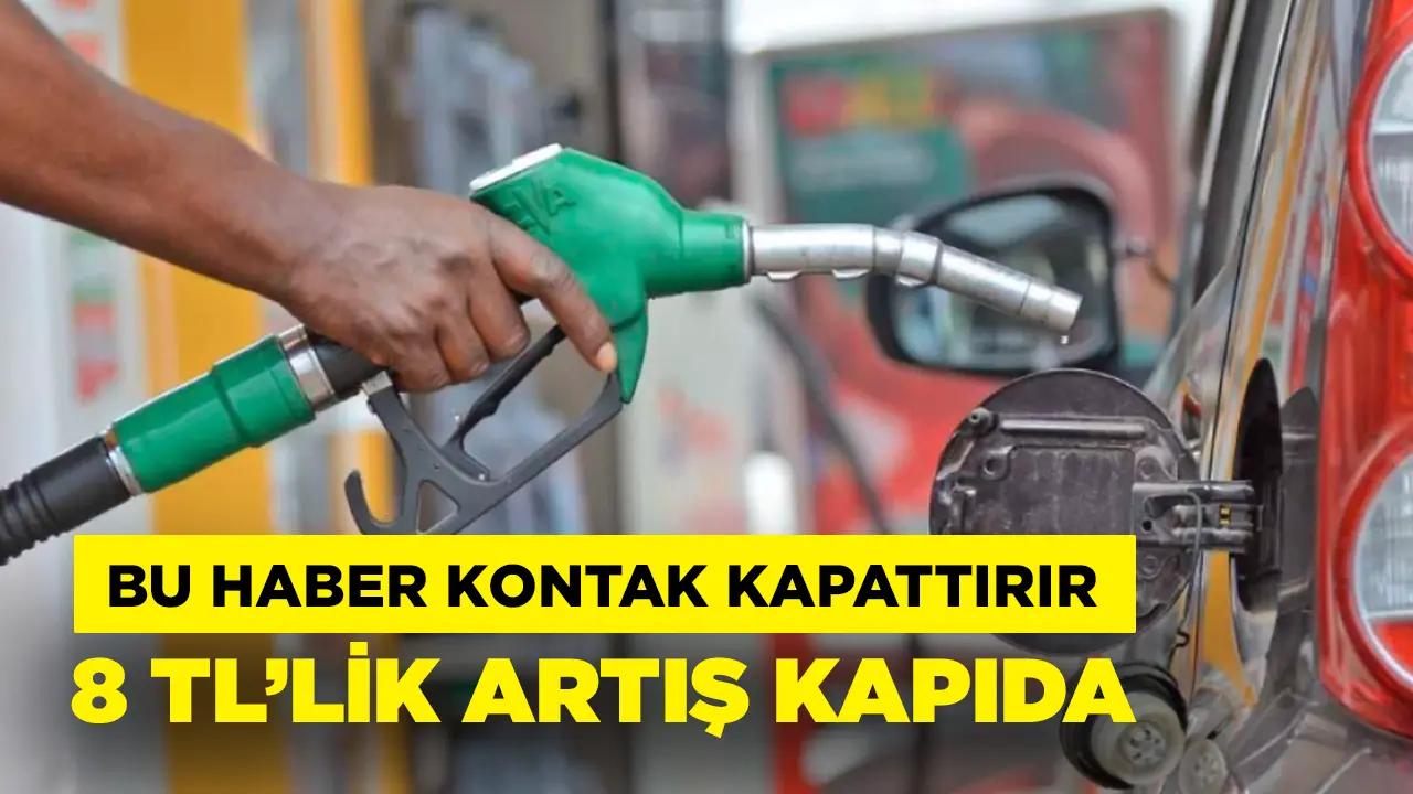 Bu haber kontak kapattırır! Akaryakıta 8 TL zam yolda…