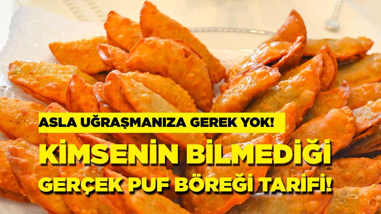 Gerçek puf böreği tarifini öğrenmek isteyenler koşun : Bu teknikleri kimse bilmiyor!