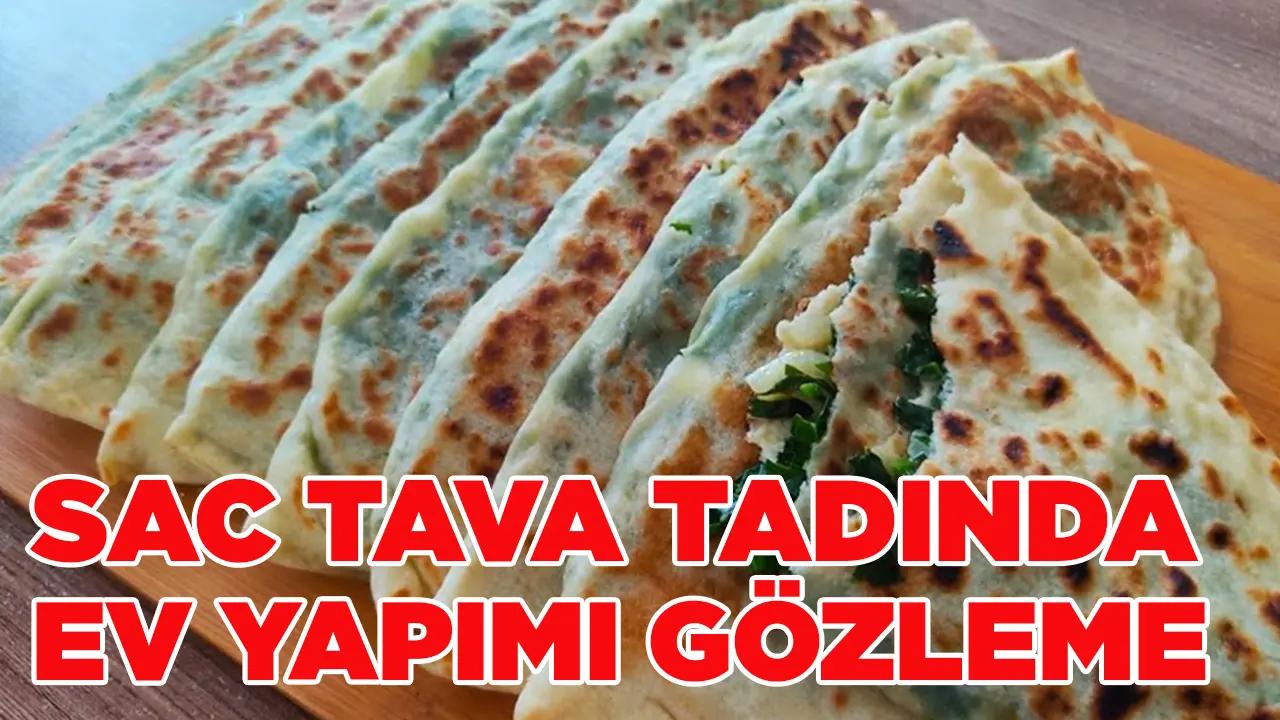 Kahvaltıya bu lezzet olmadan oturamayacaksınız! Sac tavada pişmiş tadında gözleme tarifi…