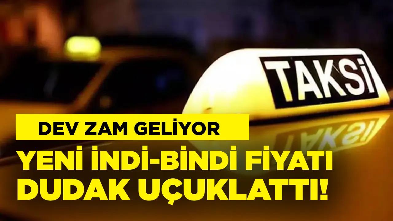 Taksi ücretlerine dev zam! İndi-bindi fiyatı şok yarattı!