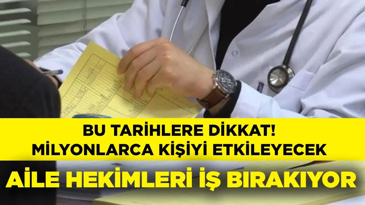 Bu tarihlere dikkat! Aile hekimleri iş bırakıyor