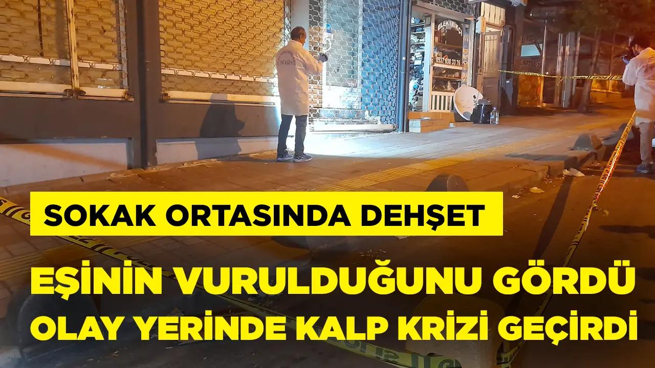 Vurulan kocasını görünce kalp krizi geçirdi