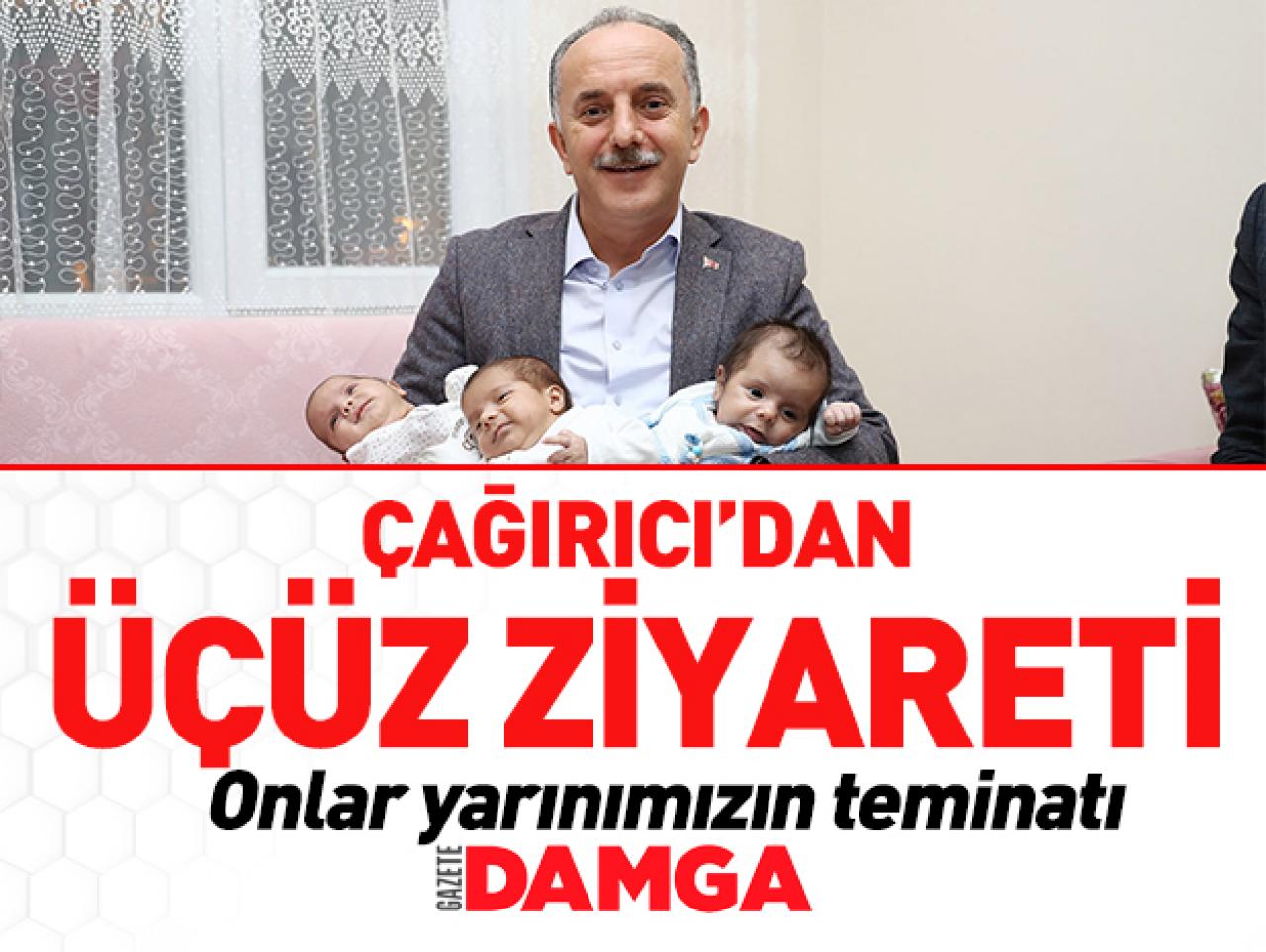 Çağırıcı üçüzleri ziyaret etti