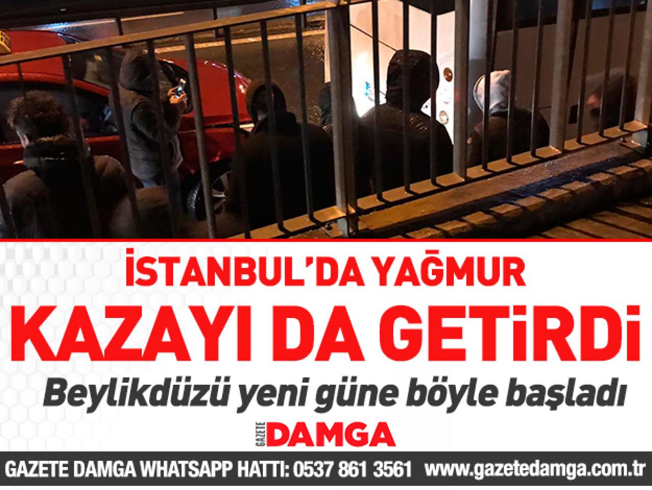 Beylikdüzü'nde yağmur kaza getirdi