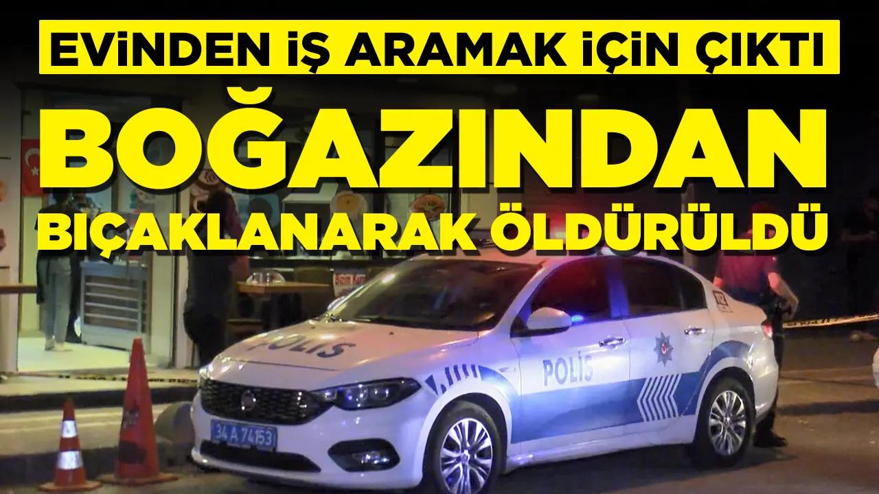 Korkunç olay! Boğazından bıçaklanarak öldürüldü