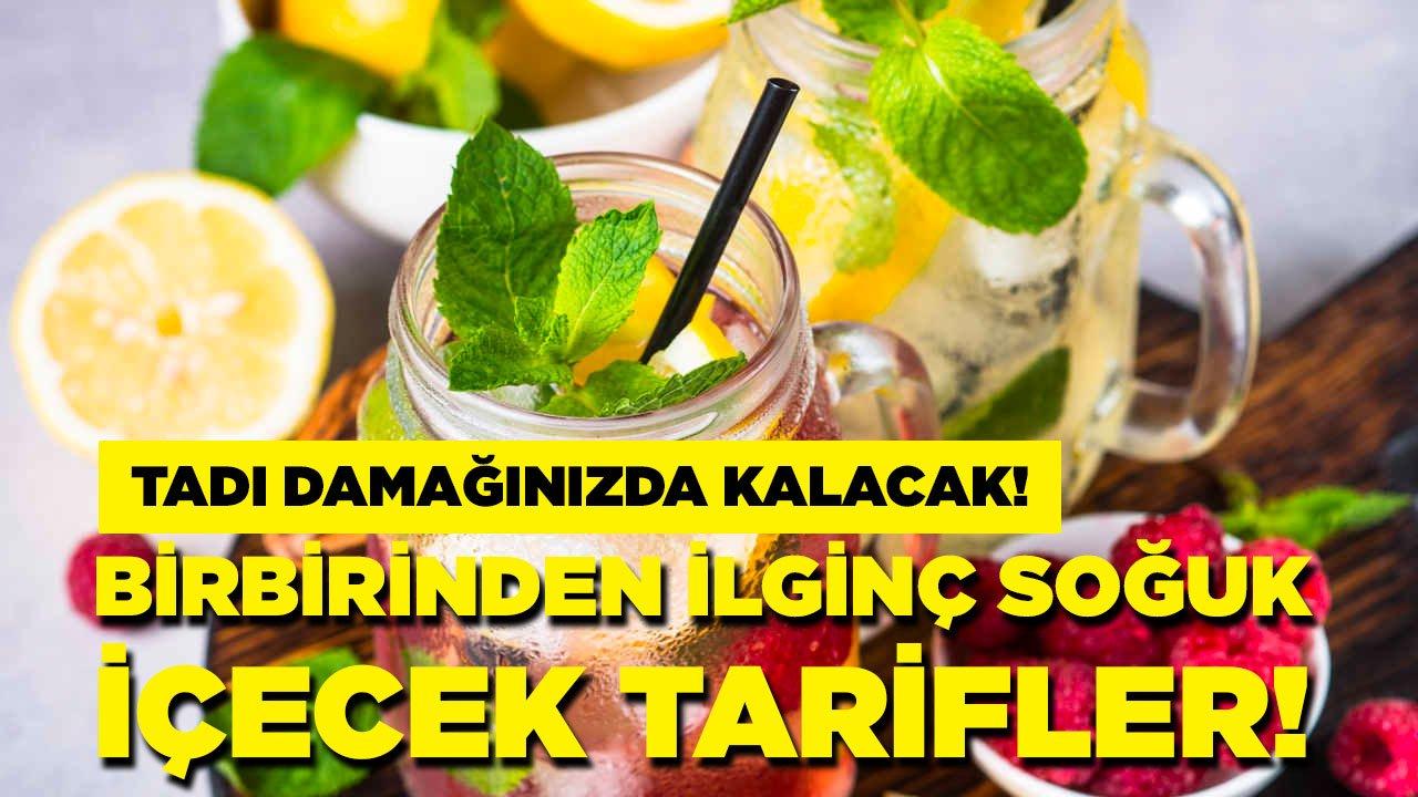 Birbirinden ilginç soğuk içecek tarifleri