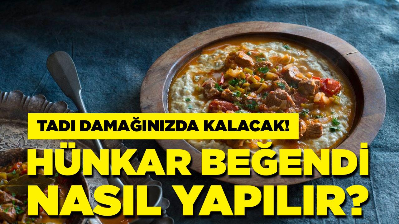 Hünkar Beğendi tarifi, nasıl yapılır?