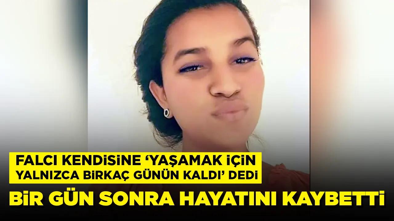 Falcı kendisine 'yaşamak için yalnızca birkaç günün kaldı' dedi: Bir gün sonra öldü