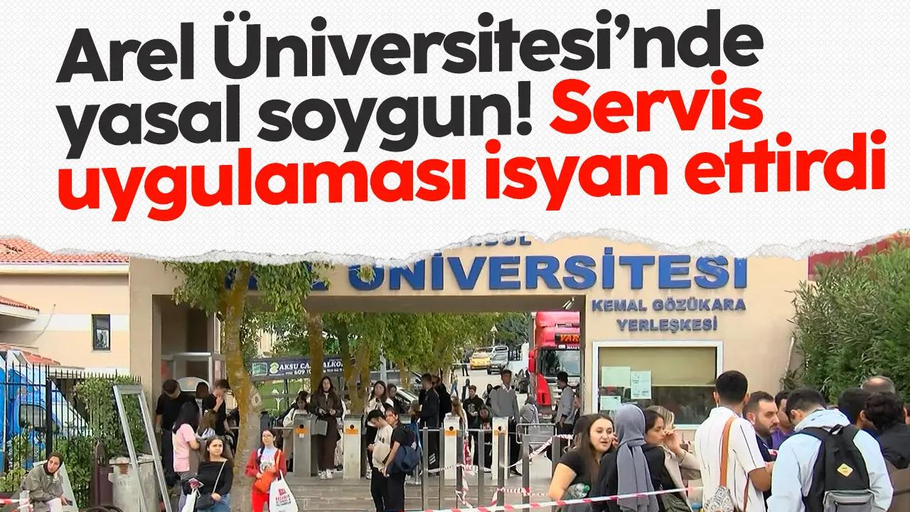 Arel Üniversitesi'nde yasal soygun!