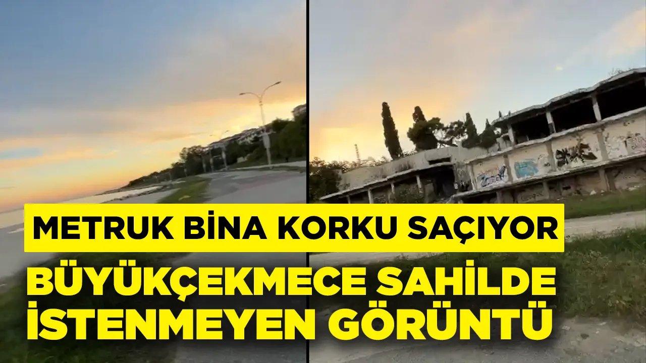 Büyükçekmece sahilindeki metruk bina korku saçıyor!