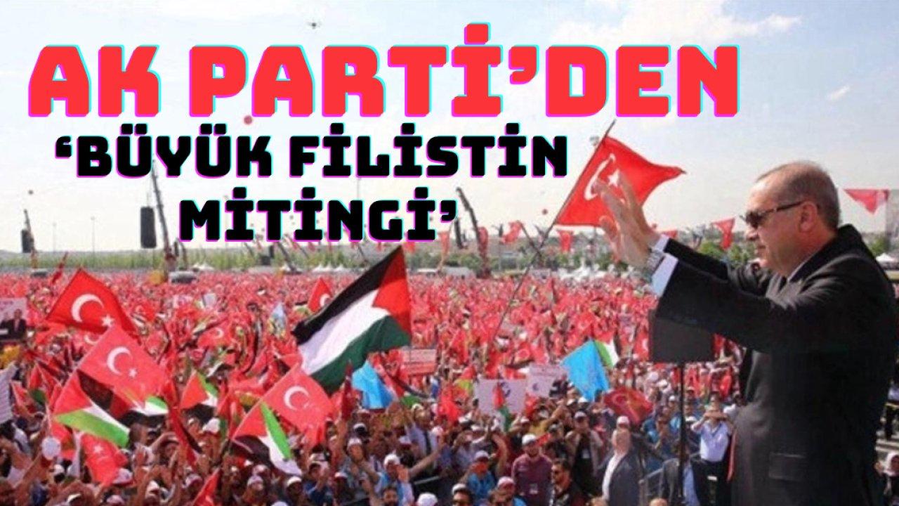 AK Parti'den 'Büyük Filistin Mitingi'