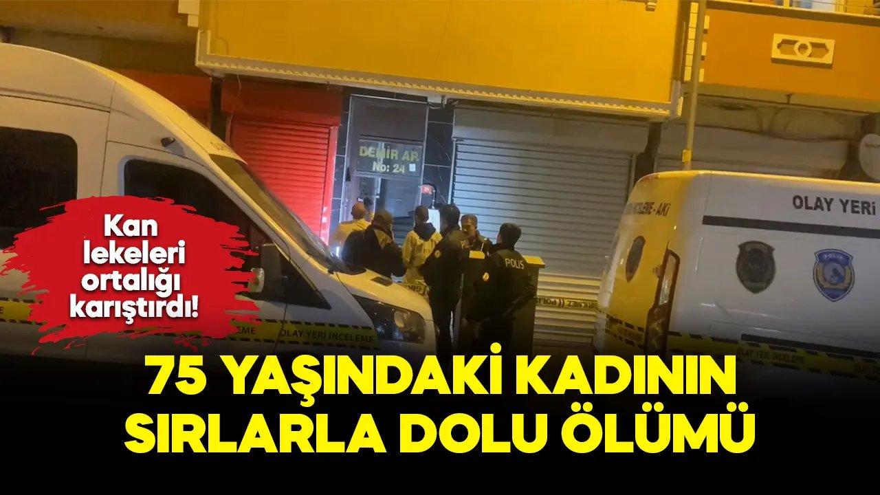 75 yaşındaki kadının sır dolu ölümü