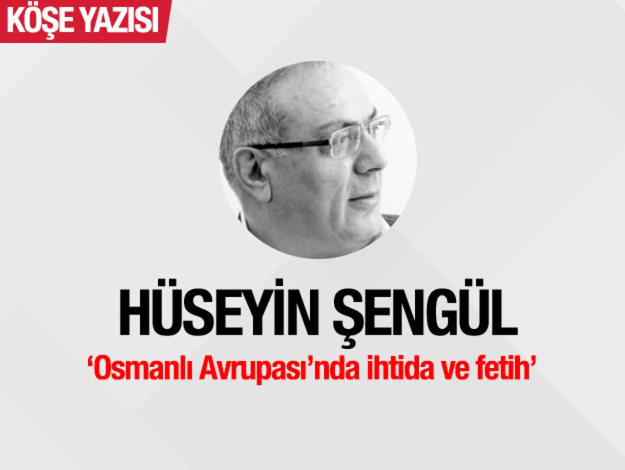 Osmanlı Avrupası’nda ihtida ve fetih