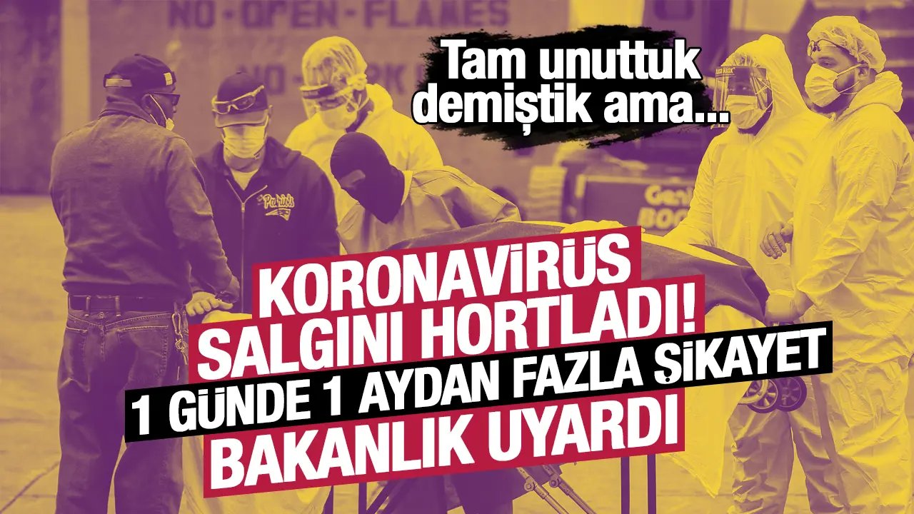 Tam unuttuk derken koronavirüs salgını hortladı! 1 günde 1 aydan fazla şikayet