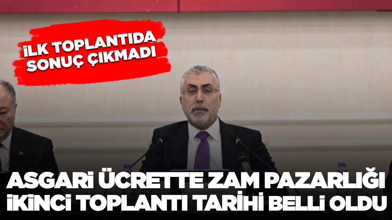 Asgari ücrette zam pazarlığı: İkinci toplantı tarihi belli oldu