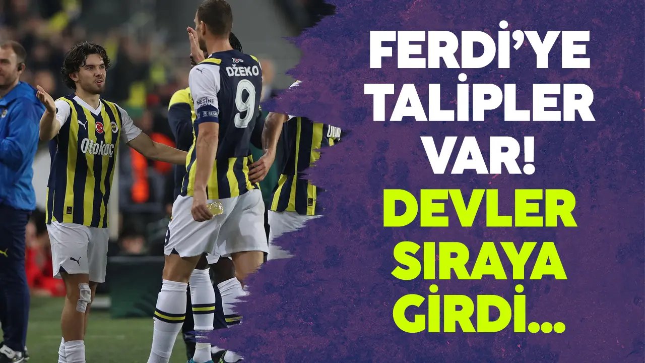 Ferdi Kadıoğlu paylaşılamıyor! 4 takım peşinde