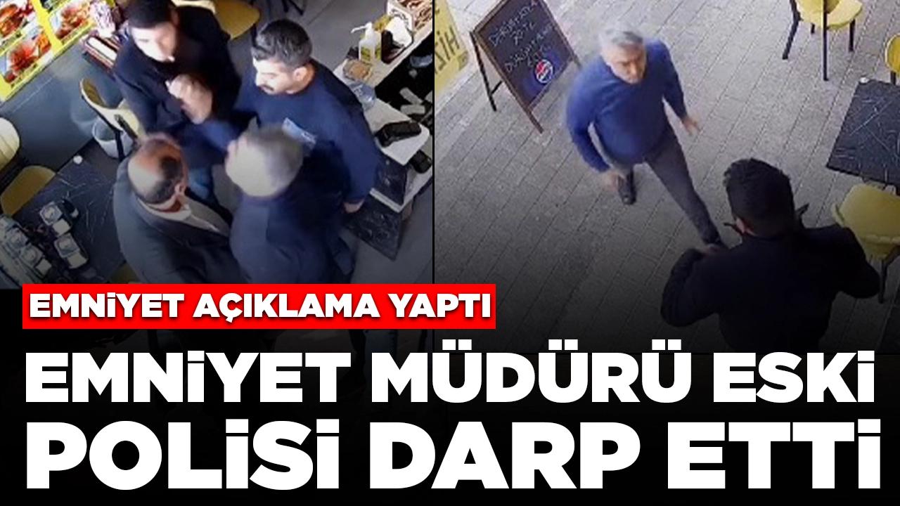 Emniyet Müdürü eski polisi darp etti