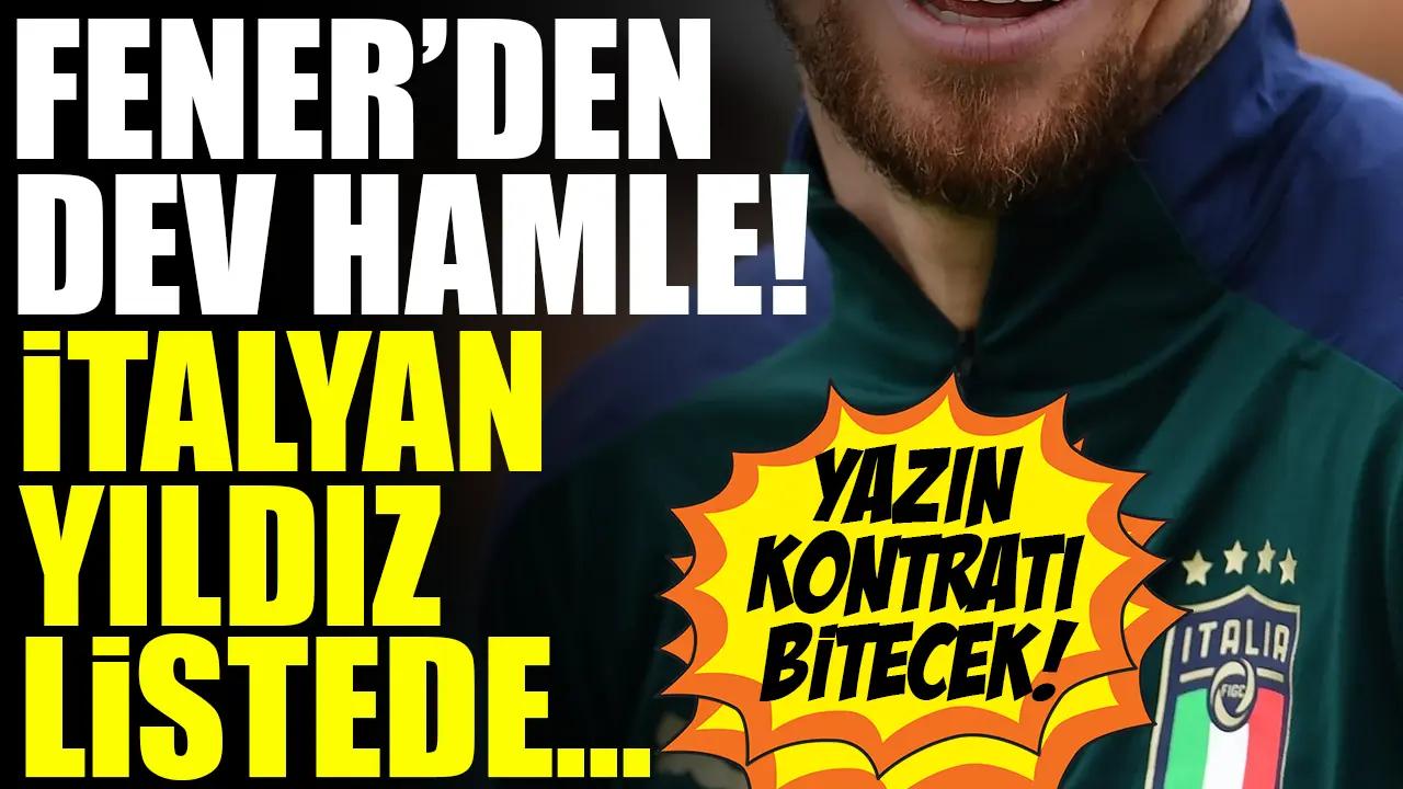 Fenerbahçe'den dev hamle! İtalyan yıldız için hedef İngiltere